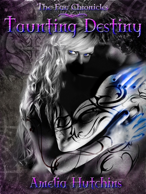 Title details for Taunting Destiny by Amelia Hutchins - Available